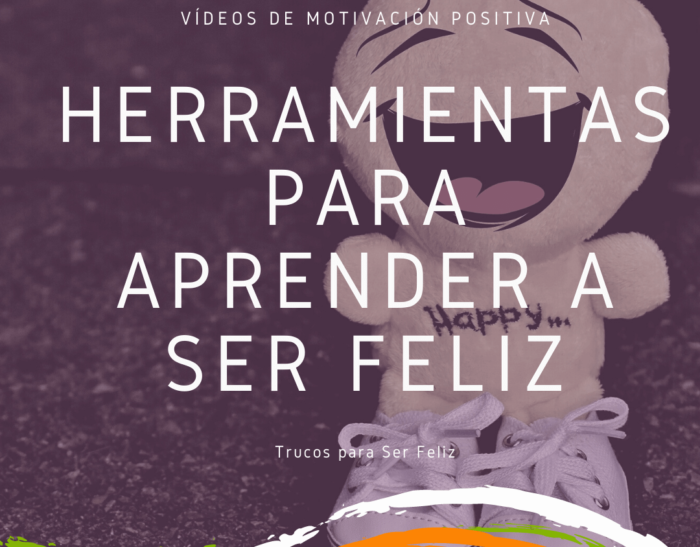 Herramientas para Aprender a Ser Feliz